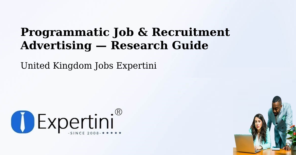 Programmatic Job & Recruitment Advertising — Research Guide – Full Sutton